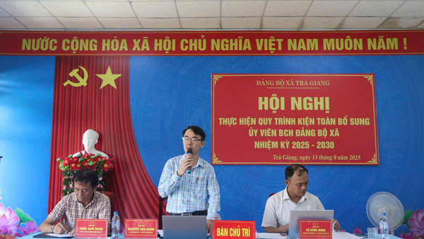Xã Trà Giang: Tổ chức hội nghị thực hiện quy trình kiện toàn bổ sung Ủy viên Ban Chấp hành Đảng bộ xã, nhiệm kỳ 2025 – 2030
